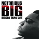 Notorious B.I.G. - Notorious B.I.G.: Bigger Than Life