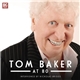 Tom Baker Interviewed By Nicholas Briggs - Tom Baker at 80